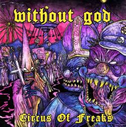 Without God : Circus of Freaks